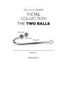 The Two Balls Metal Collection